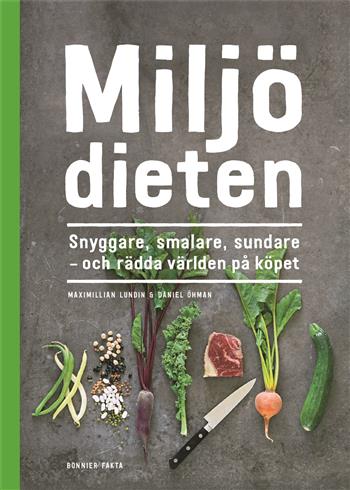 Miljödieten Daniel Öhman Maximillian Lundin Bonnier fakta